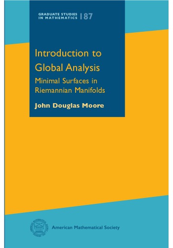 Introduction To Global Analysis Minimal Surfaces In Riemannian Manifolds John Douglas Moore
