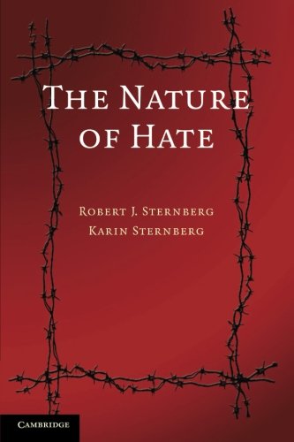 The Nature Of Hate 1st Edition Robert J Sternberg Karin Sternberg