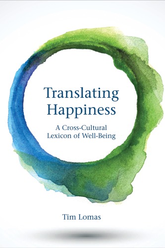 Translating Happiness A Crosscultural Lexicon Of Wellbeing Lomas