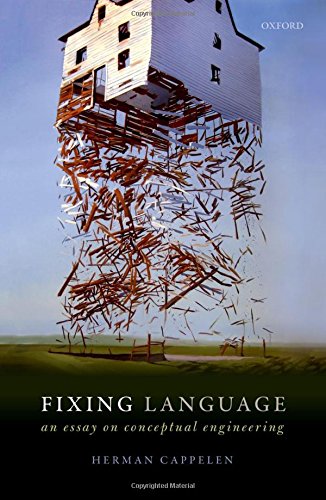 Fixing Language An Essay On Conceptual Engineering Herman Cappelen