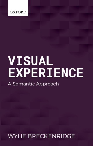 Visual Experience A Semantic Approach 1st Edition Wylie Breckenridge