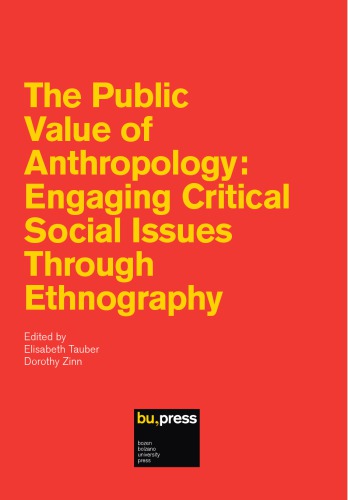 The Public Value Of Anthropology Engaging Critical Social Issues Through Ethnography Elisabeth Tauber