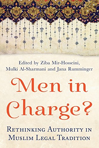 Men In Charge Rethinking Authority In Muslim Legal Tradition Ziba Mirhosseini