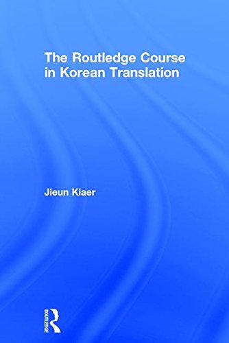 The Routledge Course In Korean Translation 1st Edition Jieun Kiaer
