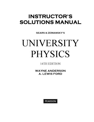 Instructors Solutions Manual For University Physics By Hugh Young And Roger Freedman Chs 111 14th Wayne Anderson