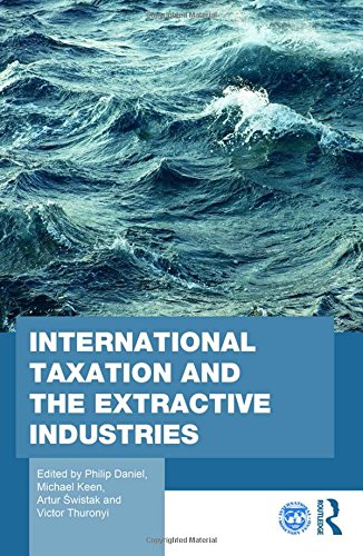 International Taxation And The Extractive Industries 1st Edition Philip Daniel