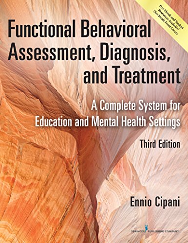 Functional Behavioral Assessment Diagnosis And Treatment 3rd Edition Ennio Cipani