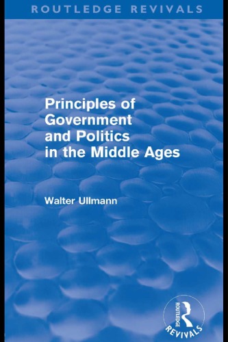 Principles Of Government And Politics In The Middle Ages Walter Ullmann
