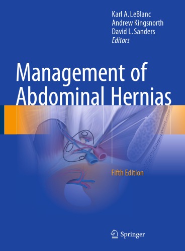 Management Of Abdominal Hernias 5th Karl A Leblanc Andrew Kingsnorth