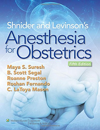 Shnider And Levinsons Anesthesia For Obstetrics 5th Maya Suresh