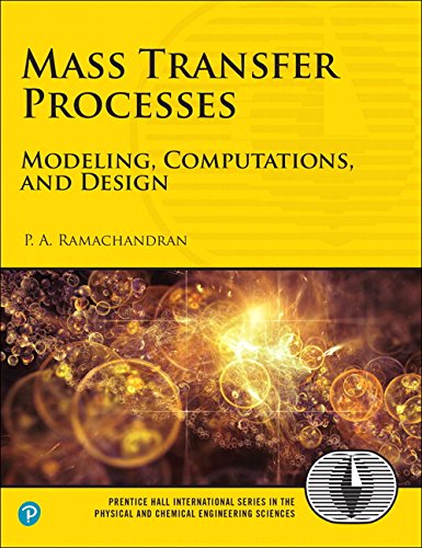 Mass Transfer Processes Modeling Computations And Design 1st Edition P A Ramachandran