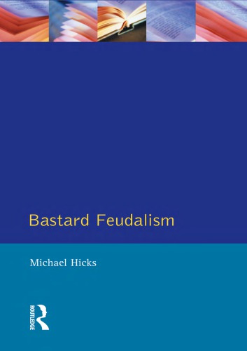Bastard Feudalism Michael Hicks