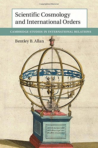 Scientific Cosmology And International Orders Bentley B Allan