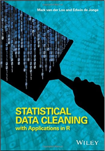 Statistical Data Cleaning With Applications In R Mark Van Der Loo
