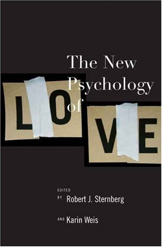 The New Psychology Of Love 1st Edition Robert J Sternberg Karin Weis