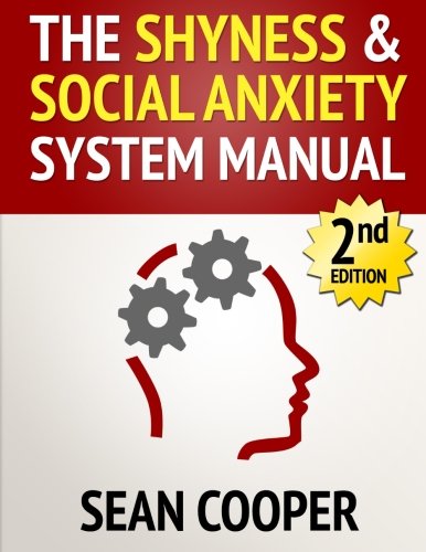 The Shyness And Social Anxiety System 1st Edition Sean Cooper