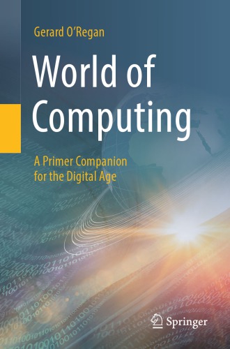 World Of Computing A Primer Companion For The Digital Age Gerard Oregan