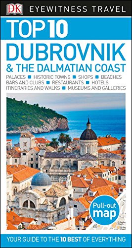 Top 10 Dubrovnik And The Dalmatian Coast Revised Dk Travel