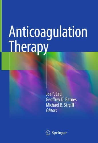 Anticoagulation Therapy Joe F Lau Geoffrey D Barnes Michael B Streiff Eds