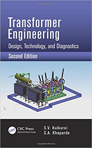 Transformer Engineering Design Technology And Diagnostics 2nd Sv Kulkarni