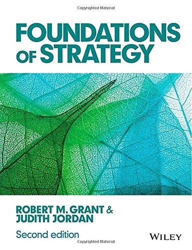 Foundations Of Strategy 2nd Edition Robert M Grant Judith J Jordan