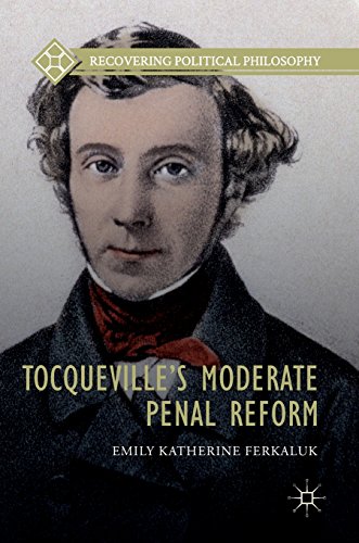 Tocquevilles Moderate Penal Reform 1st Emily Katherine Ferkaluk