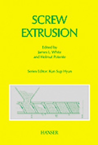 Screw Extrusion Science And Technology 1st James L White Helmut Potente Eds