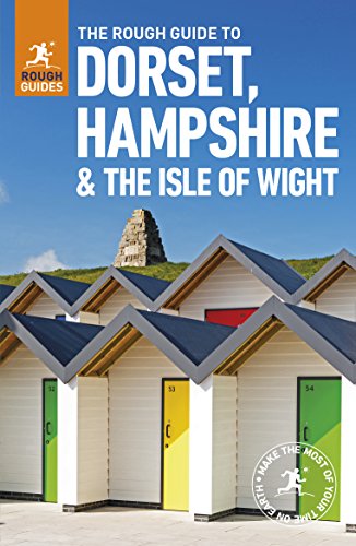 The Rough Guide To Dorset Hampshire The Isle Of Wight 3rd Edition Matthew Hancock