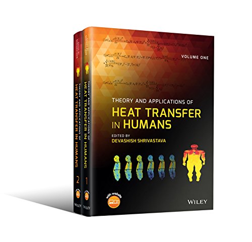 Theory And Applications Of Heat Transfer In Humans 1st Edition Devashish Shrivastava