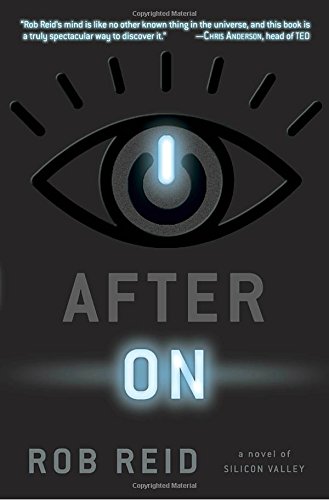 After On A Novel Of Silicon Valley 1st Rob Reid
