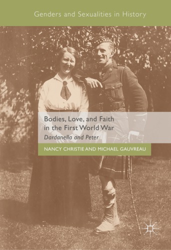Bodies Love And Faith In The First World War Dardanella And Peter Nancy Christie