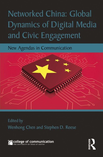 Networked Chinaglobal Dynamics Of Digital Media And Civic Engagement Wenhong Chen