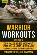 Warrior Workouts Volume 2 The Complete Program For Yearround Fitness Featuring 100 Of The Best Workouts Stuart Smith