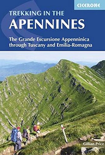 Trekking In The Apennines The Grande Escursione Appenninica Through Tuscany And Emiliaromagna 2nd Edition Gillian Price