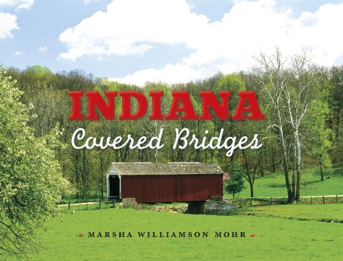 Indiana Covered Bridges Marsha Williamson Mohr