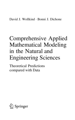 Comprehensive Applied Mathematical Modeling In The Natural And Engineering Sciences Theoretical Predictions Compared With Data David J Wollkind