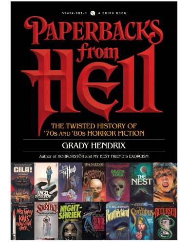 Paperbacks From Hell The Twisted History Of 70s And 80s Horror Fiction Grady Hendrix