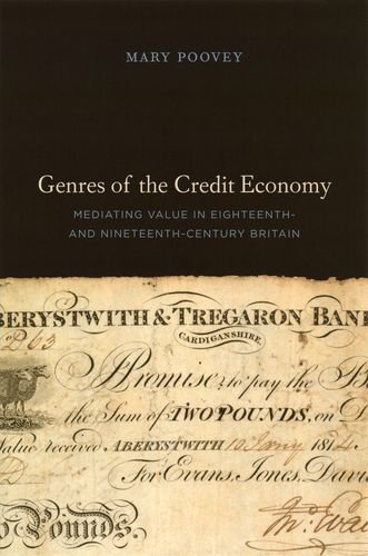 Genres Of The Credit Economy Mediating Value In Eighteenth And Nineteenthcentury Britain 1st Mary Poovey