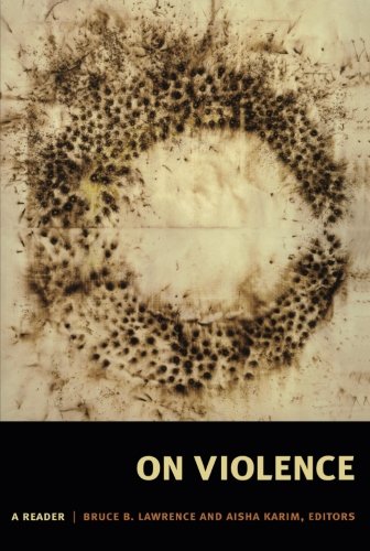 On Violence A Reader Bruce B Lawrence Aisha Karim