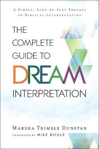 The Complete Guide To Dream Interpretation Marsha Trimble Dunstan