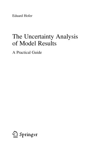 The Uncertainty Analysis Of Model Results A Practical Guide Eduard Hofer
