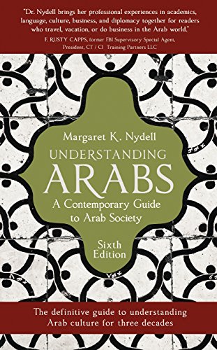 Understanding Arabs 6th Edition A Contemporary Guide To Arab Society Margaret K Nydell