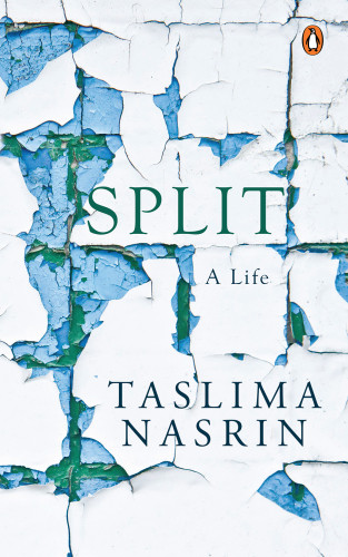Split A Life Taslima Nasrin