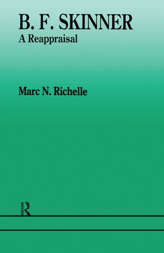 Bf Skinner A Reappraisal Reprint Marc N Richelle
