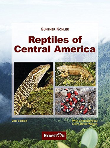 Reptiles Of Central America 2nd Revised Gunther Kohler