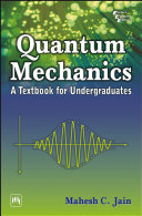 Quantum Mechanics A Textbook For Undergraduates Jain Mc