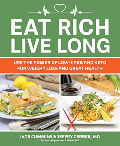 Eat Rich Live Long Ivor Cummins Jeffry Gerber