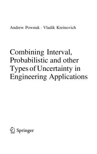 Combining Interval Probabilistic And Other Types Of Uncertainty In Engineering Applications Andrew Pownuk