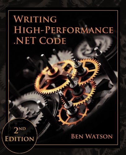Writing Highperformance Net Code 2nd Ben Watson Et Al