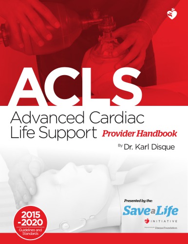 Advanced Cardiac Life Support Provider Handbook 20152020 Karl Disque